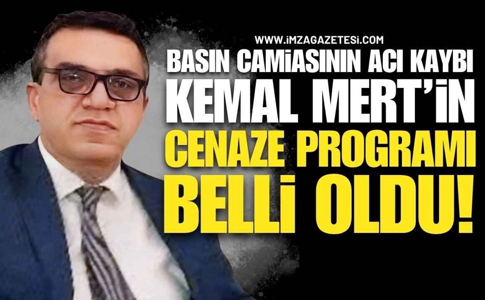 Basın Camiasının Acı Kaybı Kemal Mert'in Cenaze Programı Belli Oldu!