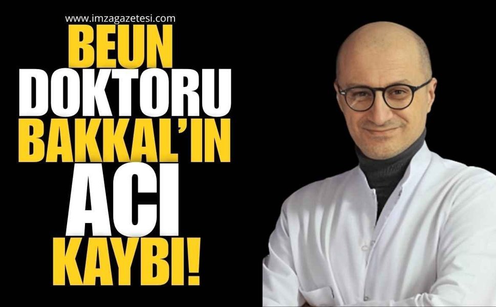 BEUN Hastanesi Yasta! Prof. Dr. Bekir Hakan Bakkal’ın Acı Günü!