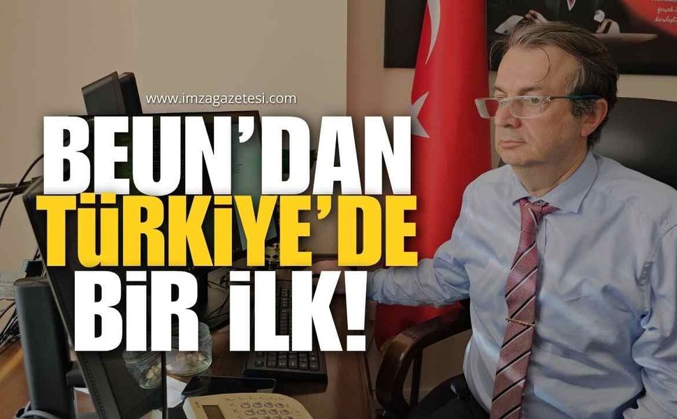 BEUN’dan Türkiye’de Bir İlk!