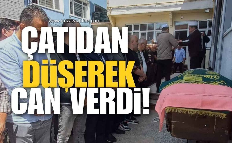 Çatı Ustası Kendi Evinin Çatısından Düşerek Can Verdi!