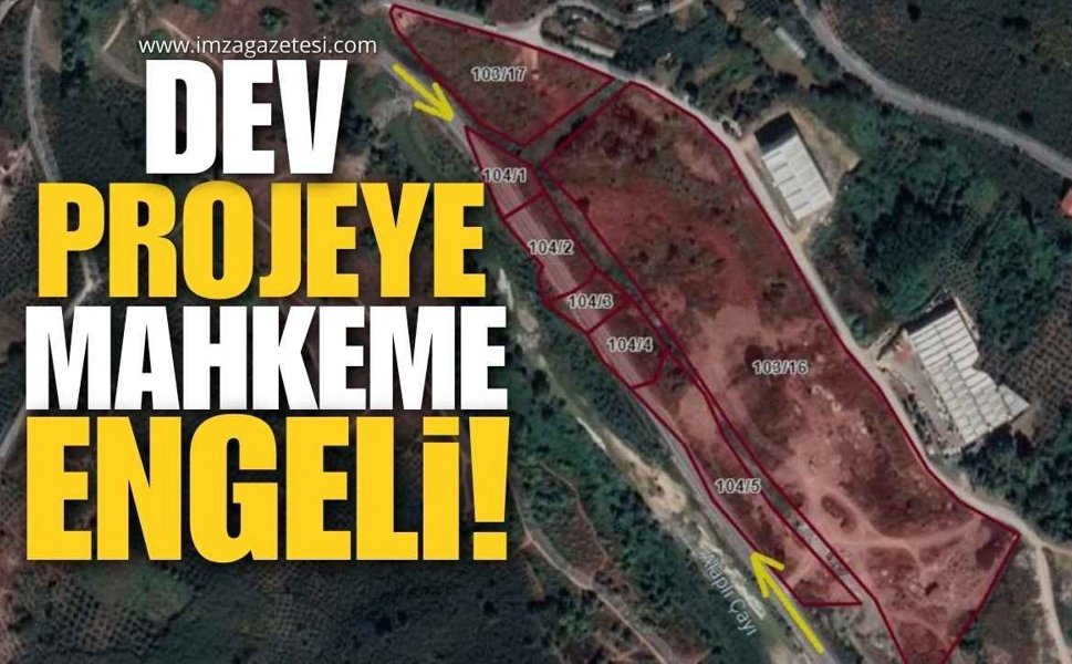 Dev Projeye Mahkeme Engeli!