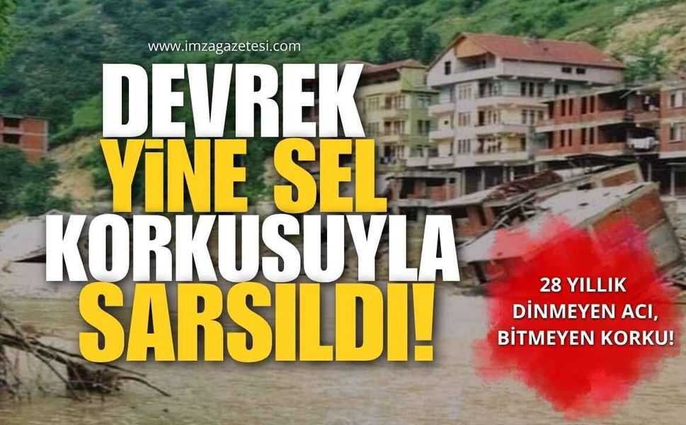 Devrek Yine Sel Korkusuyla Sarsıldı! 28 Yıllık Dinmeyen Acı, Bitmeyen Korku!
