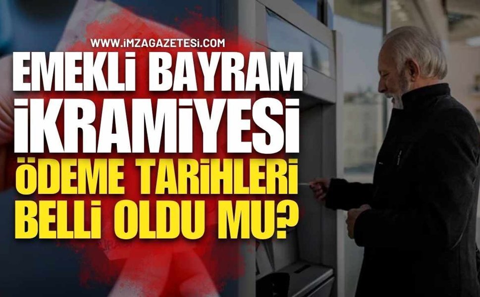 Emekli Kurban Bayramı İkramiyesi Ödeme Tarihleri Belli Oldu mu?
