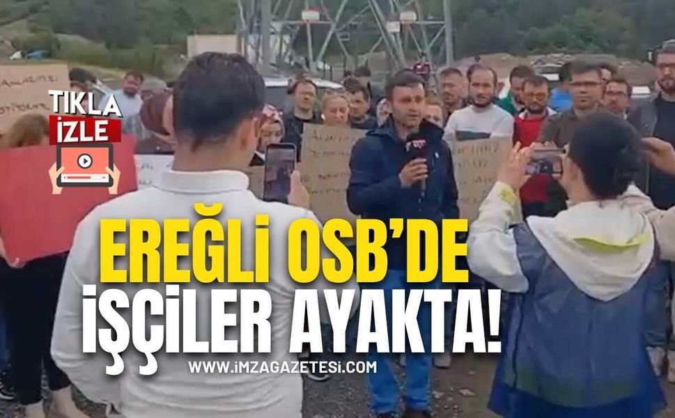 Ereğli OSB’de Maaş Krizi! İşçiler Fabrika Önünde Toplandı!