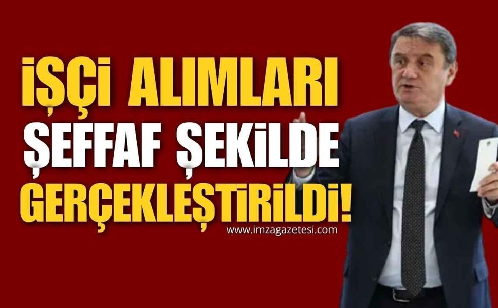 İşçi Alımları Şeffaf Şekilde Gerçekleştirildi!
