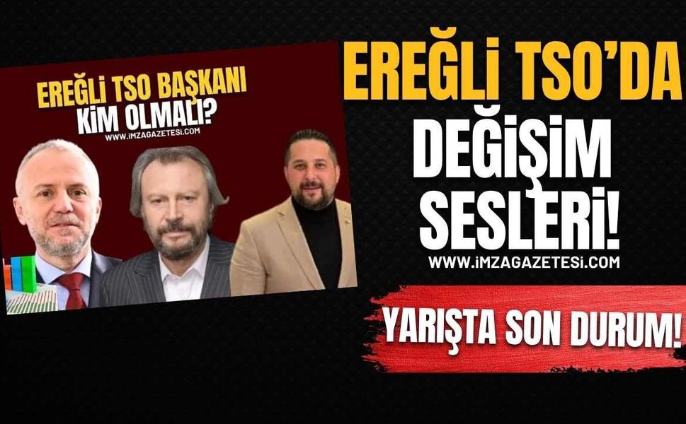 Ereğli TSO’da Değişim Sesleri! Ankette Yarış Kızıştı!