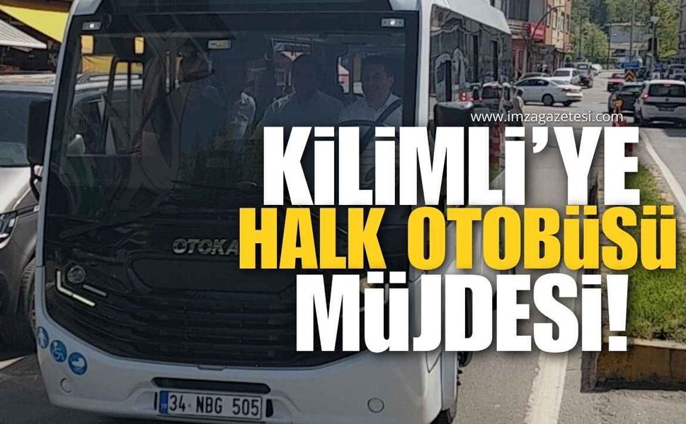 Kilimli’ye Halk Otobüsü Müjdesi!