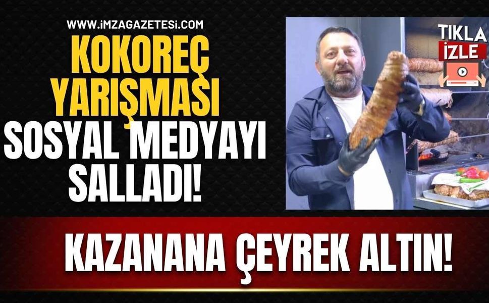 Zonguldak’ta Kokoreç Yarışması Sosyal Medyayı Salladı! Kazanana Çeyrek Altın Verilecek!