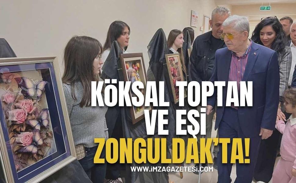 Köksal Toptan Ve Eşi Saime Toptan Zonguldak’ta!