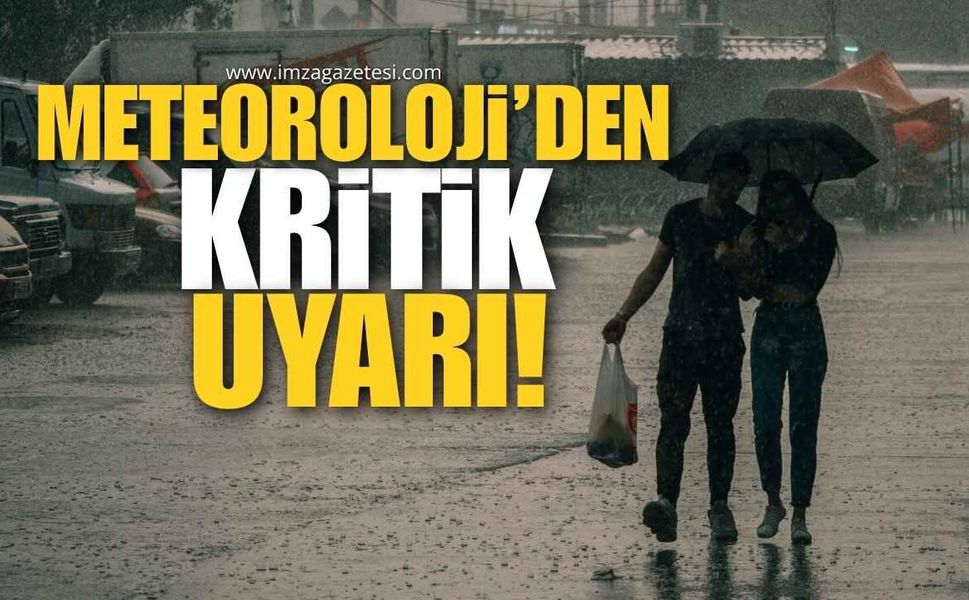 Meteoroloji’den Kritik Uyarı! Sağanak Kapıda!