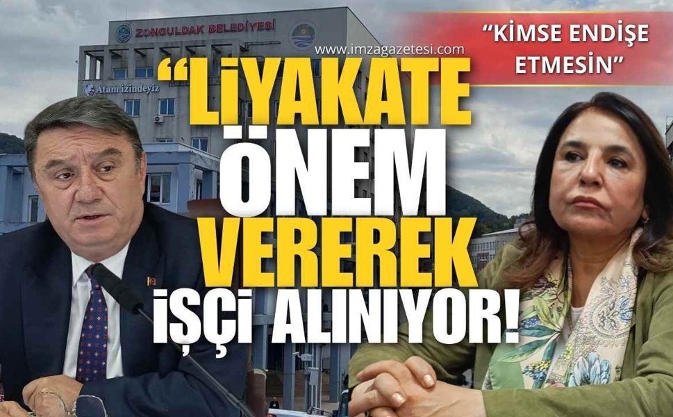 "Tahsin Erdem liyakate önem vererek işçi alımlarında gerekli özeni gösteriyor! Kimse endişe etmesin!"