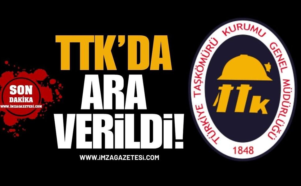 Son Dakika!  TTK’da Kömür Üretimine Ara Verildi!