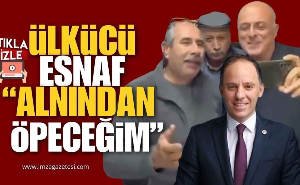 Ülkücü Esnaftan Zonguldak Milletvekili Deniz Yavuzyılmaz’a “Alnından Öpeceğim”