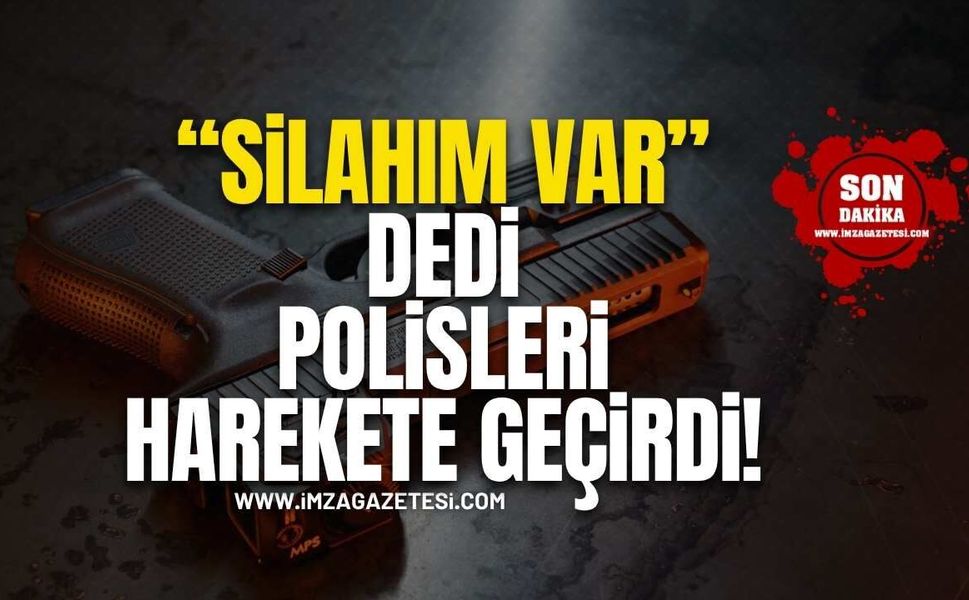 “Silahım Var” Şakası Polisi Harekete Geçirdi!