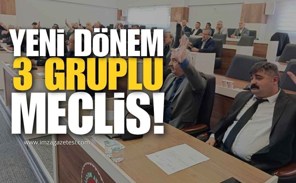 Zonguldak İl Genel Meclisinde Üç Gruplu Yeni Dönem!