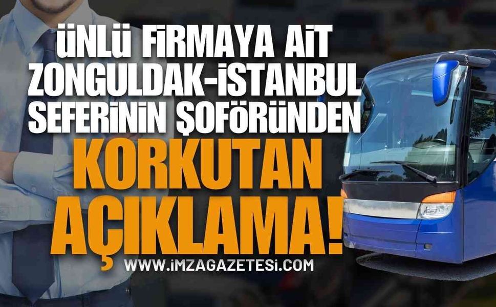 Zonguldak-İstanbul Yolunda Çile: Otobüs Şoföründen Korkutan Uyarı!