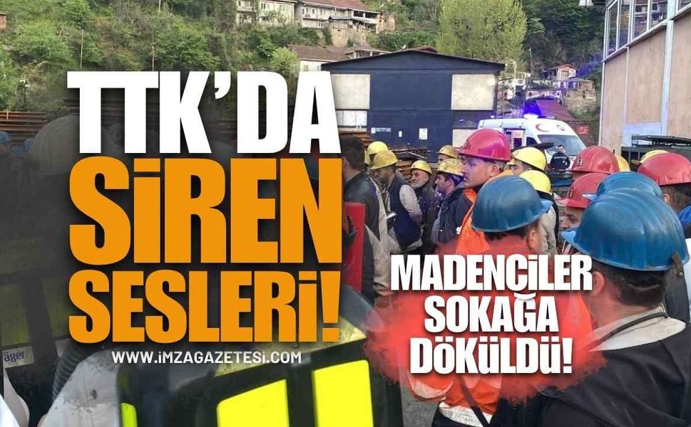 Zonguldak TTK Maden Ocağında Sirenler Çaldı!