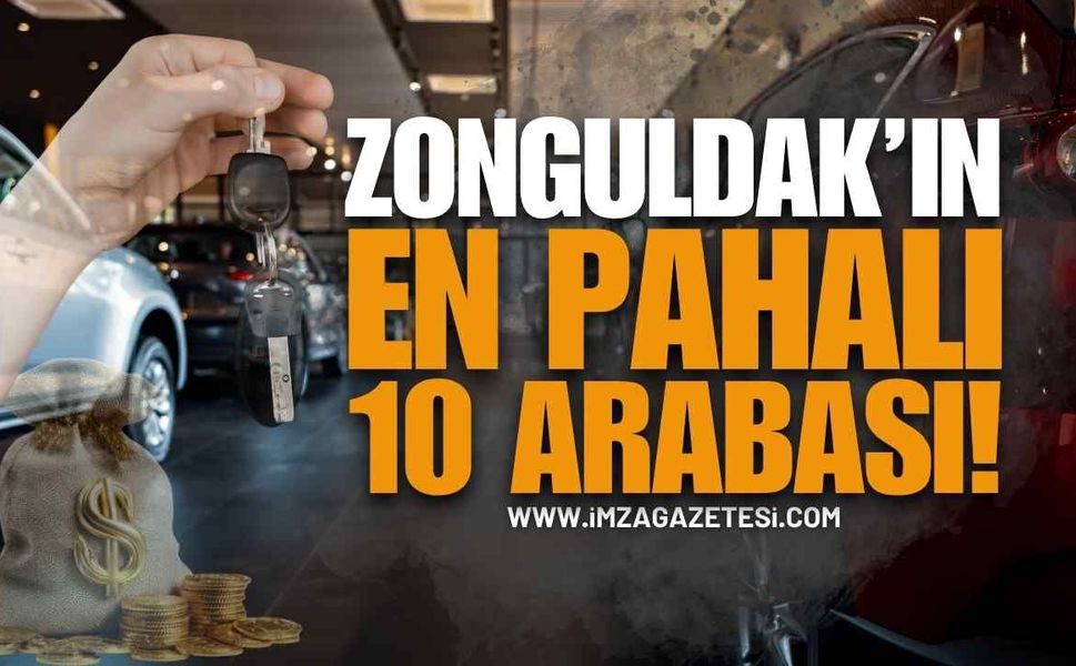 Zonguldak'ın En Pahalı 10 Arabası