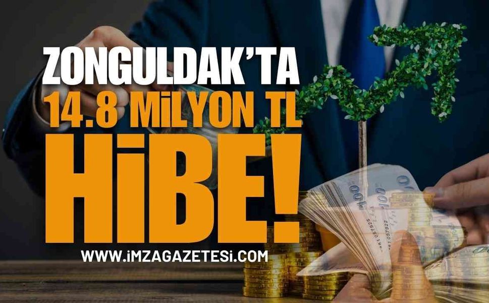 Zonguldak’ta 14 milyon 801 bin 977 TL 89 Kuruş Hibe!