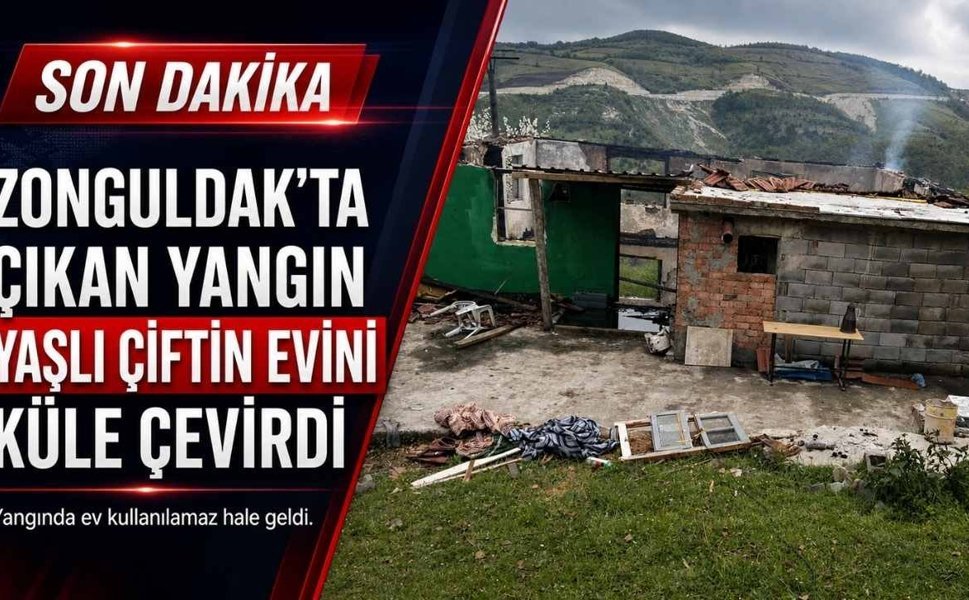Zonguldak’ta Çıkan Yangın Yaşlı Çiftin Evini Küle Çevirdi