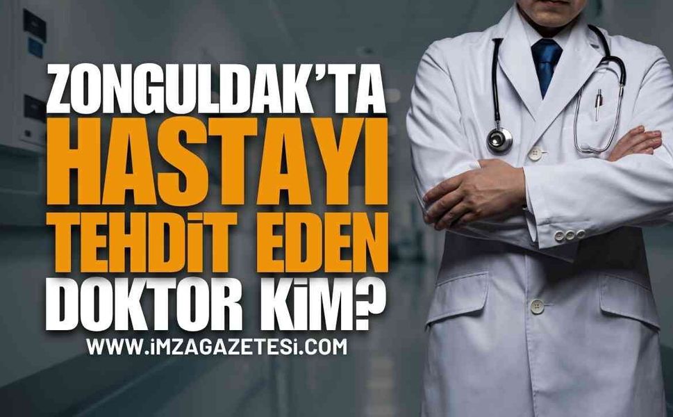 Zonguldak'ta Hastayı Tehdit Eden 'Şeker Doktoru' Kim?
