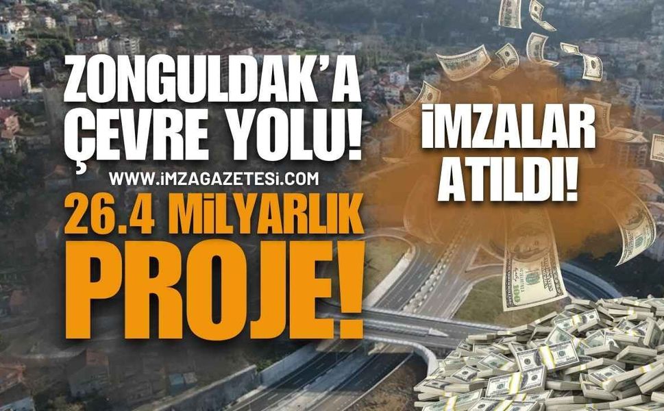 Zonguldak'ta Tarihi Gün! 26.4 Milyarlık Dev Çevre Yolu Projesinde İmzalar Atıldı