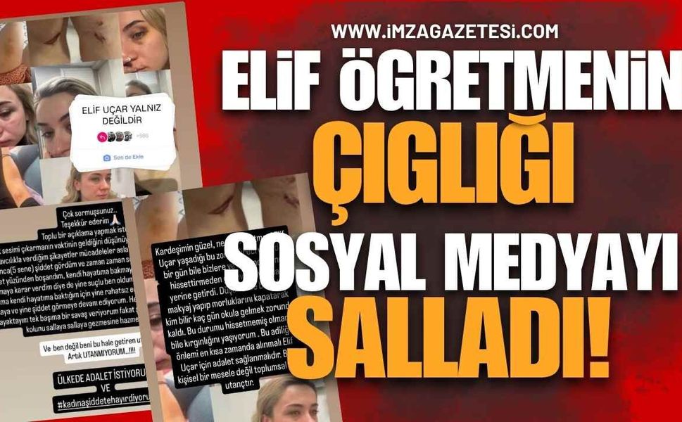 Elif Öğretmenin Çığlığı Sosyal Medyayı Salladı! "Ölüm Tehditleri Alıyorum, Saldırgan Serbest!"