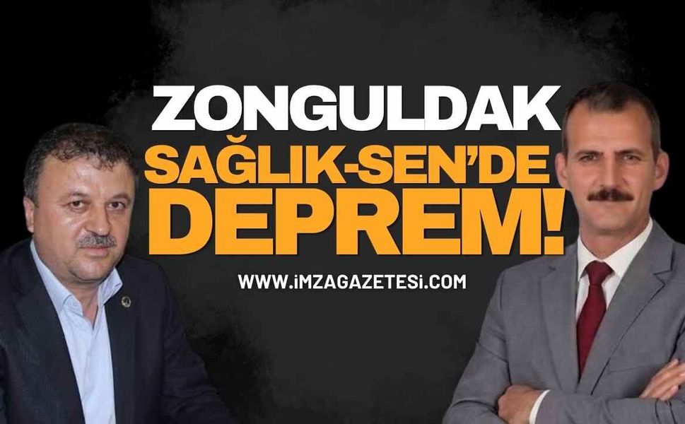 Zonguldak Sağlık-Sen’de Deprem!