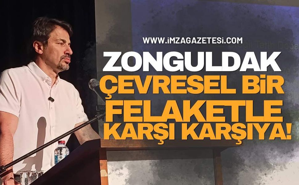 “Zonguldak Çevresel Bir Felaketle Karşı Karşıya” Milletvekili Ertuğrul’dan Çarpıcı Uyarı!