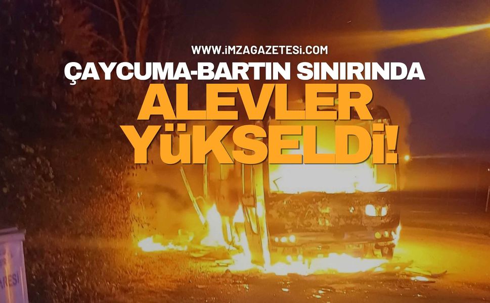 Çaycuma-Bartın Sınırında Gece Yarısı Alevler Yükseldi!