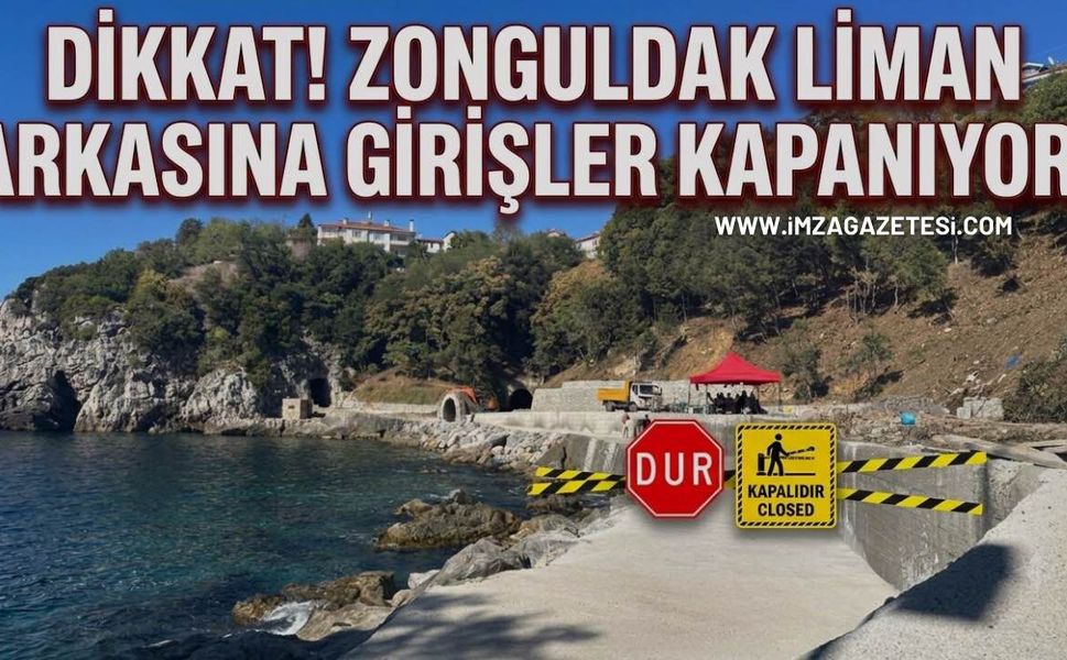 Dikkat! Zonguldak Liman Arkasına Girişler Kapanıyor!