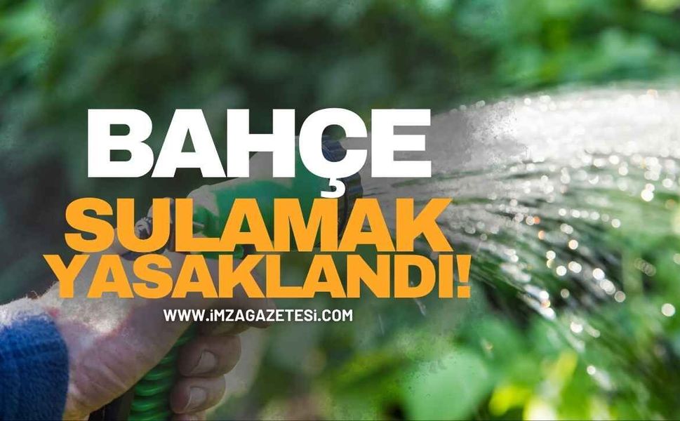 Zonguldak’ta Bahçe Sulamak Yasaklandı!