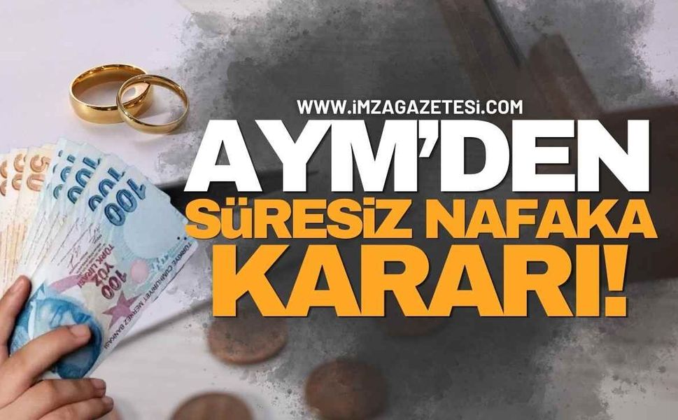 AYM’den Süresiz Nafaka Kararı!