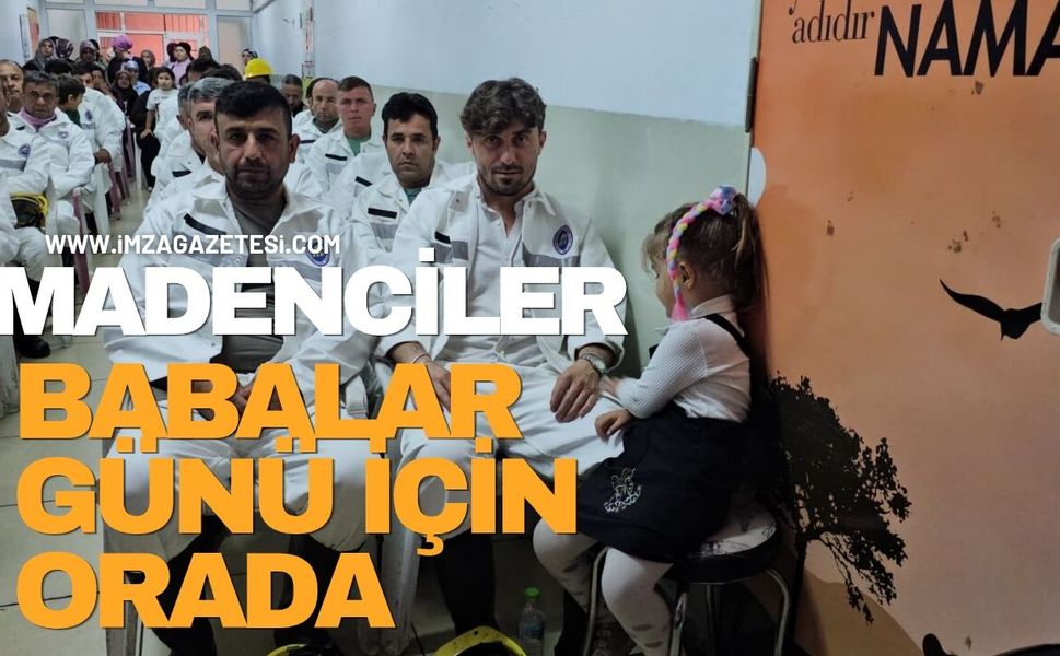 Zonguldaklı Madenciler Babalar Günü için Çocuklarıyla
