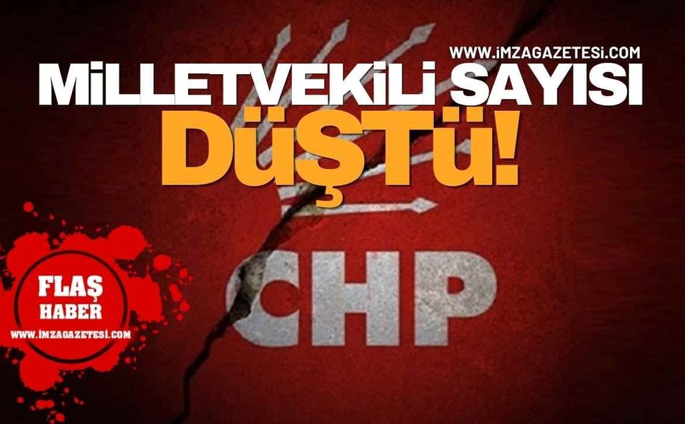 CHP'nin Milletvekili Sayısı Düştü!