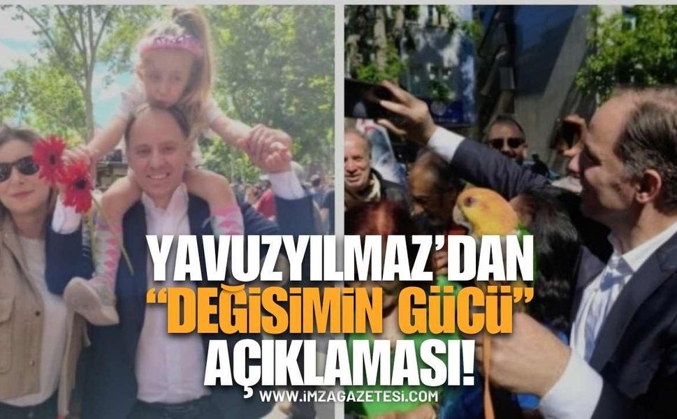 CHP Milletvekili Deniz Yavuzyılmaz’dan “Değişimin gücü” açıklaması!