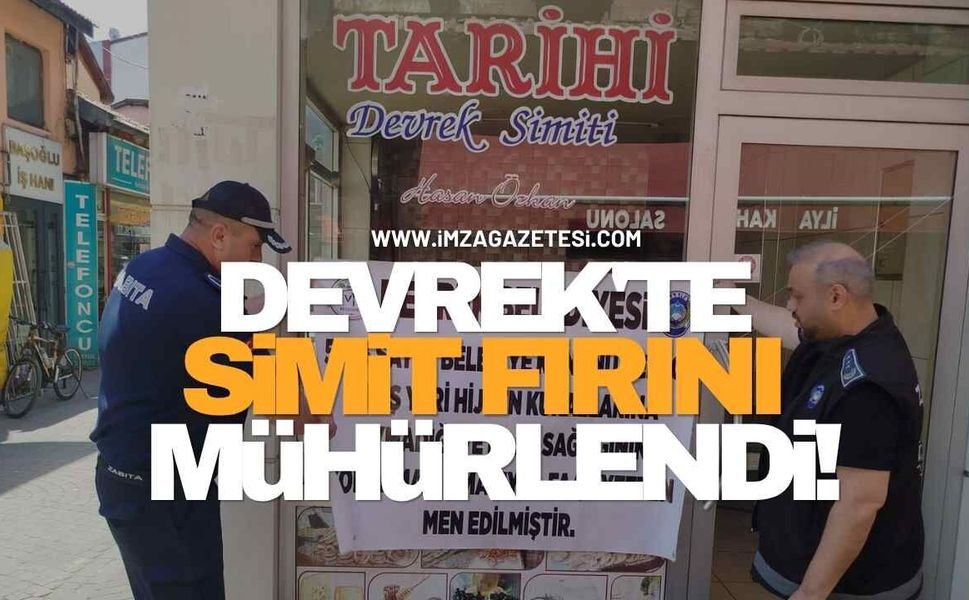 Devrek'te Simit Fırını Mühürlendi!