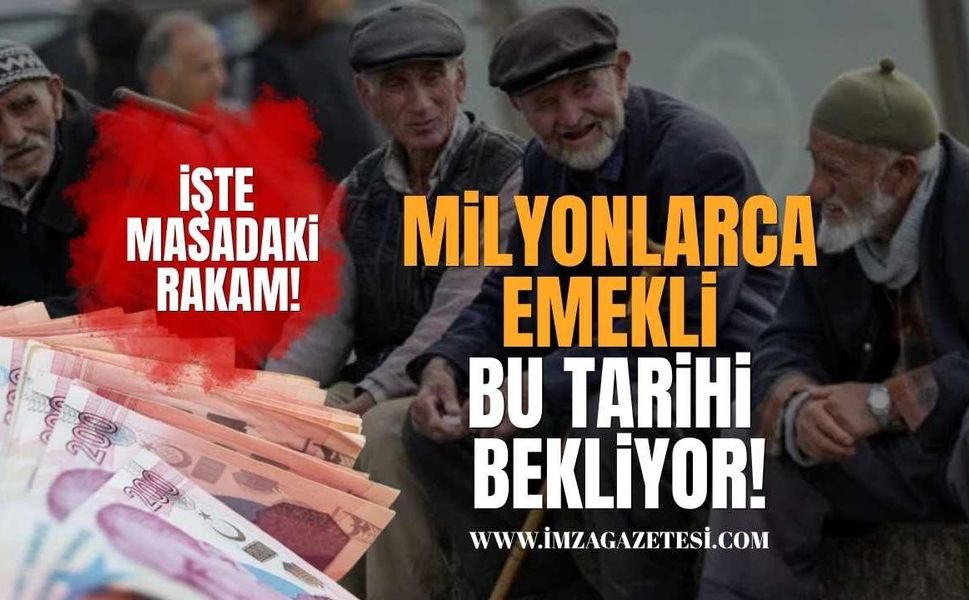 Milyonlarca Emekli Bu Tarihi Bekliyor! Maaşlarda Yeni Dönem!