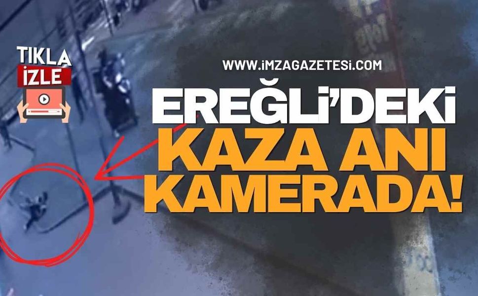 Ereğli'deki Kaza Anı Kamerada!