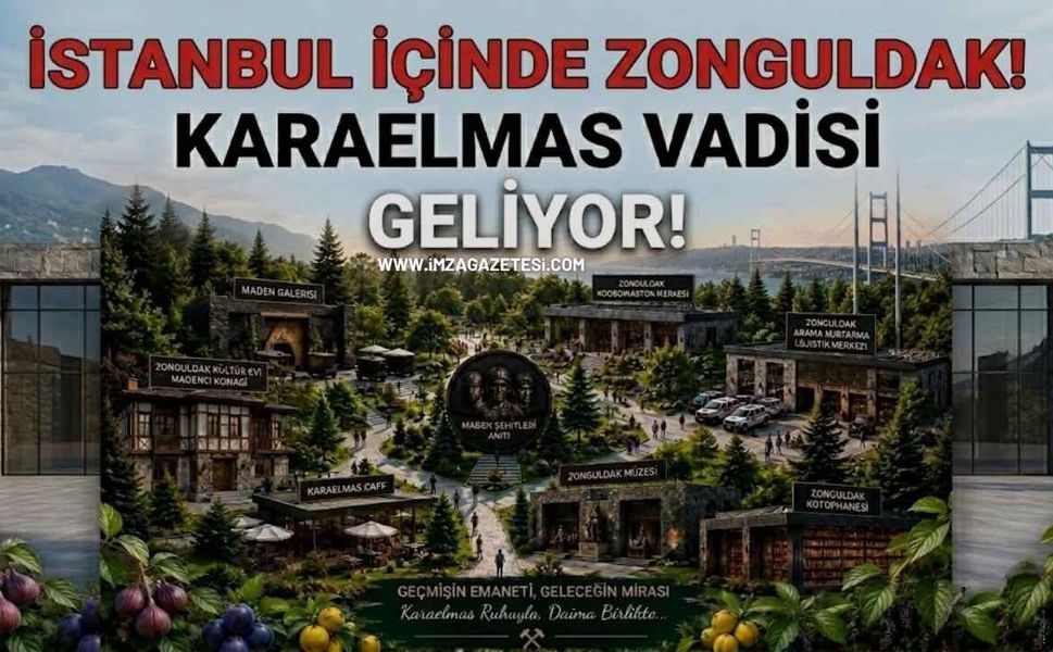 İstanbul İçinde Zonguldak! "Karaelmas Vadisi" Geliyor