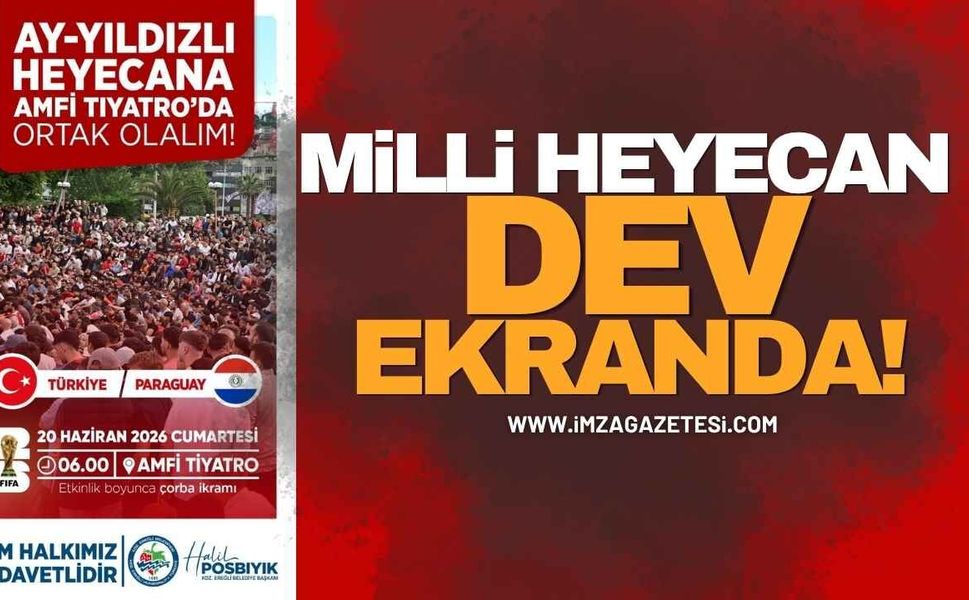 Milli Heyecan Ereğli'de Dev Ekrana Taşınıyor!