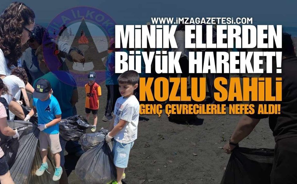 Minik Ellerden Büyük Hareket: Kozlu Sahili Genç Çevrecilerle Nefes Aldı!