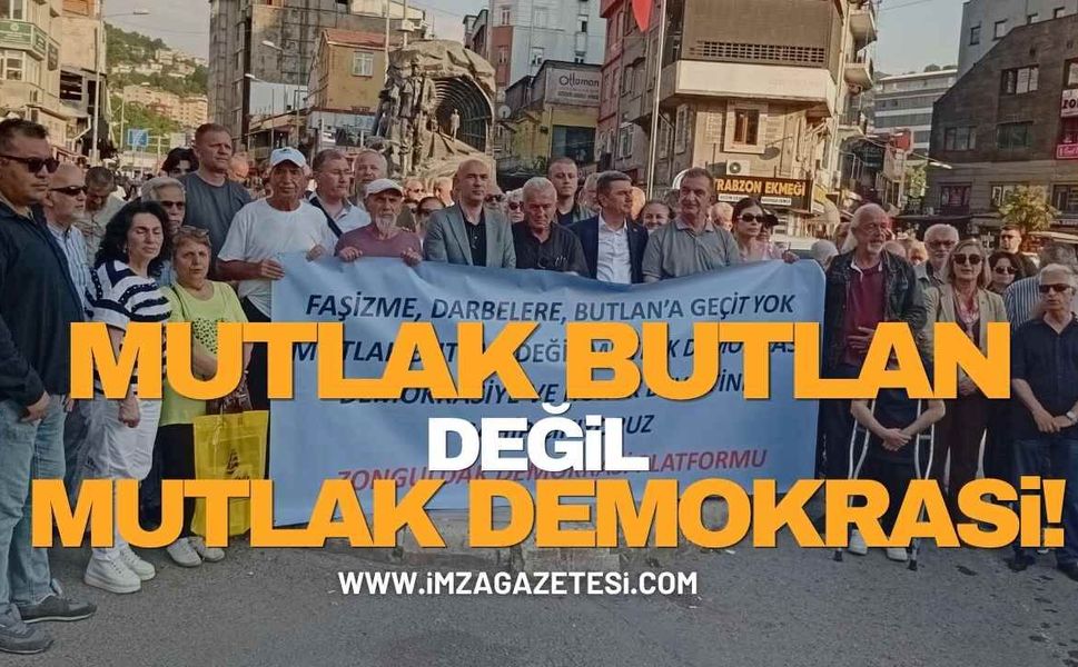 "Mutlak Butlan Değil, Mutlak Demokrasi”