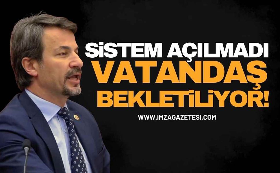 Sistem Açılmadı Vatandaş Bekletiliyor!