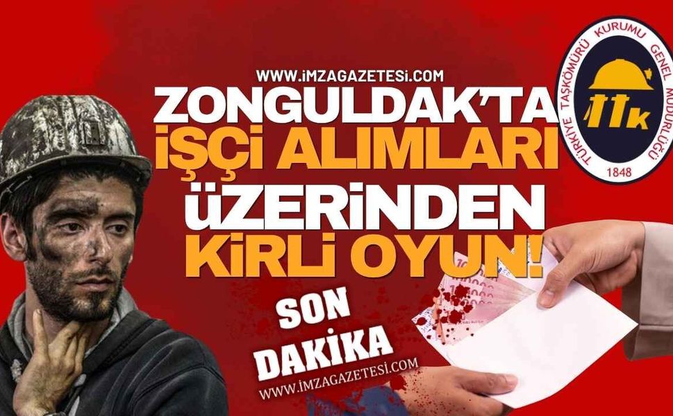 Son Dakika! Zonguldak'ta TTK İşçi Alımları Üzerinden Kirli Oyun!