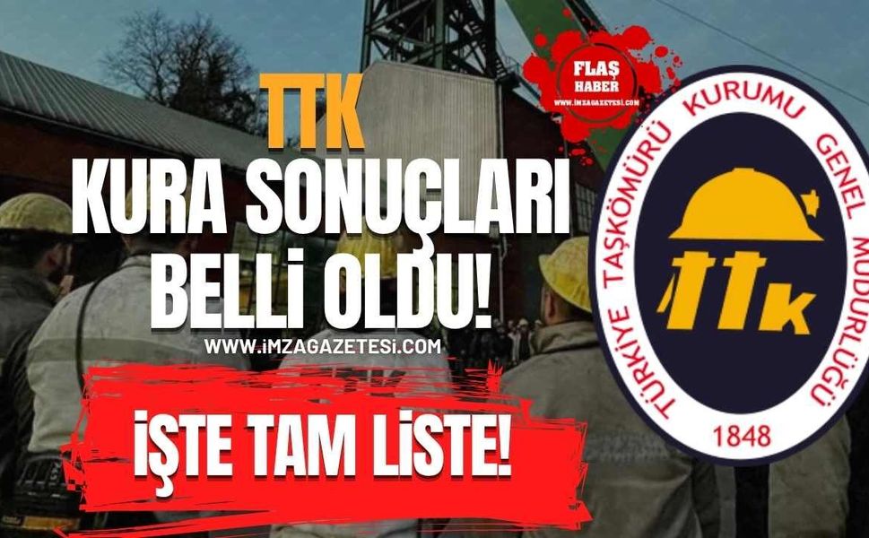 TTK Kura Çekimi Sonuçları Belli Oldu! İşte Tam Liste!