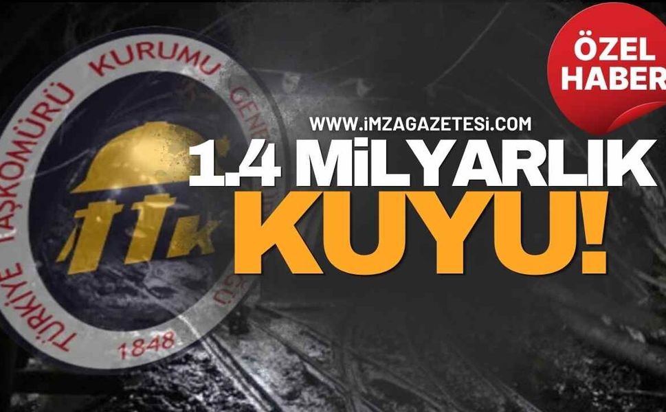 TTK’dan 1.4 Milyarlık Kuyu!