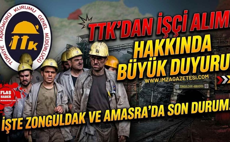 TTK'dan İşçi Alımı Hakkında Büyük Duyuru! İşte Zonguldak Ve Amasra’da Son Durum!