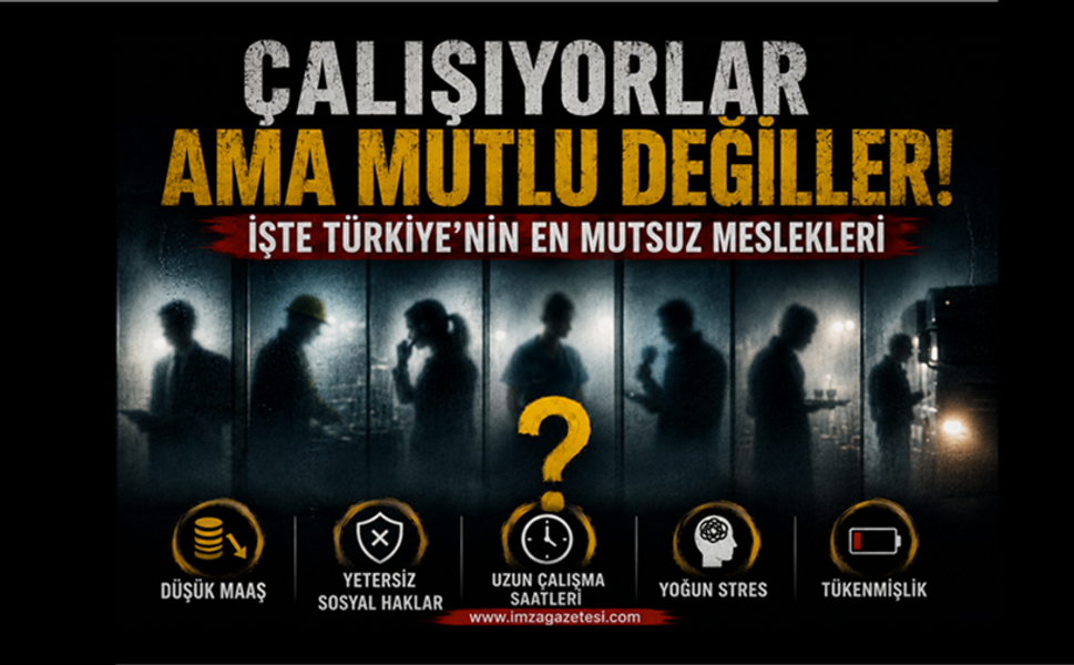Çalışıyorlar Ama Mutlu Değiller! İşte Türkiye’nin En Mutsuz Meslekleri
