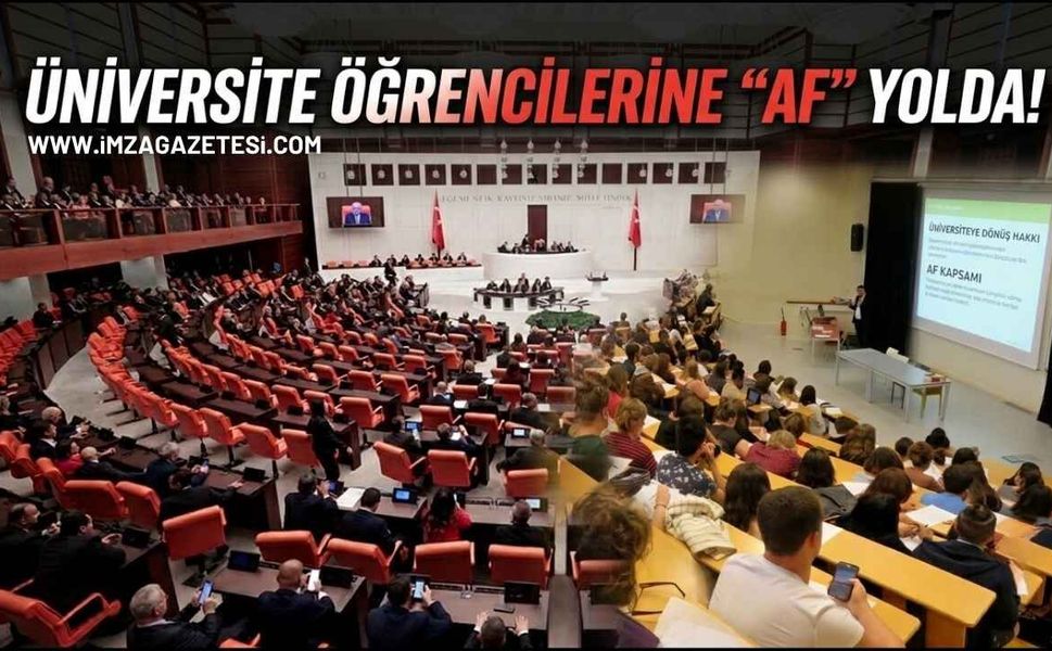 Üniversite Öğrencilerine "Af" Yolda!